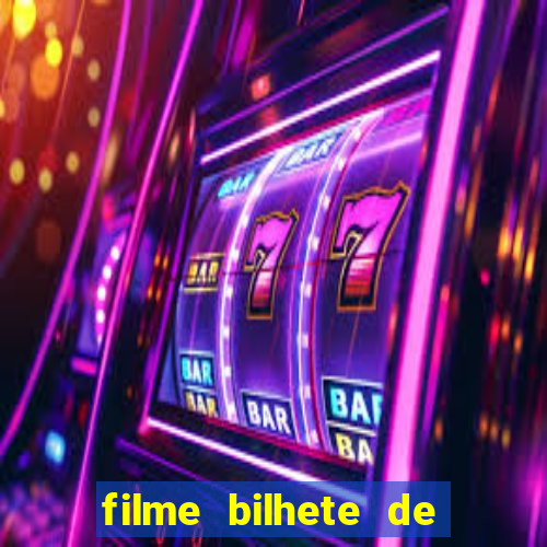 filme bilhete de loteria completo dublado